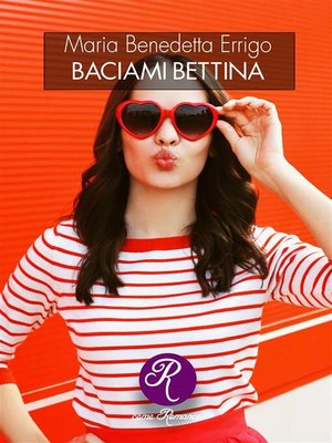 cover image of Baciami, Bettina